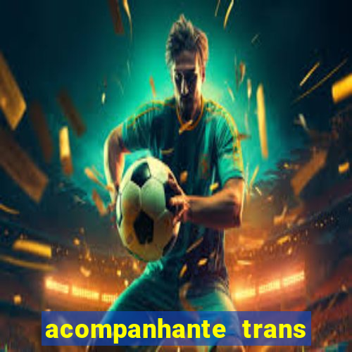 acompanhante trans santos sp